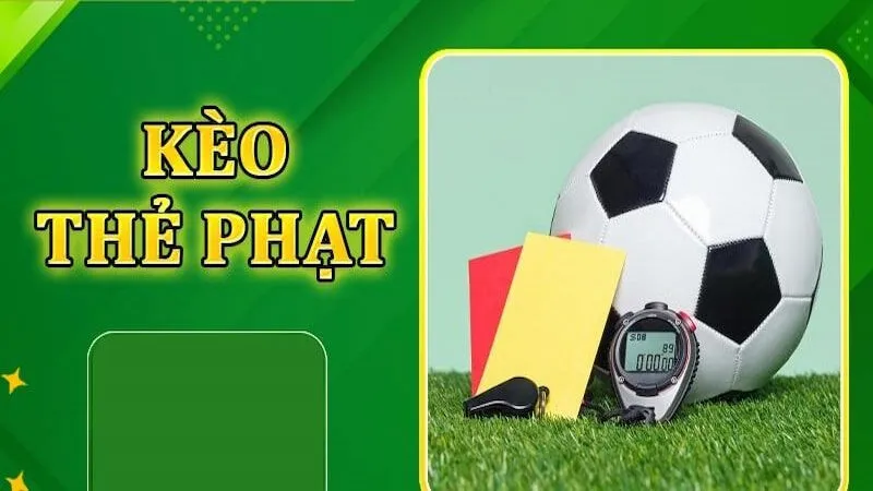 Chiến lược khi cá cược kèo thẻ phạt