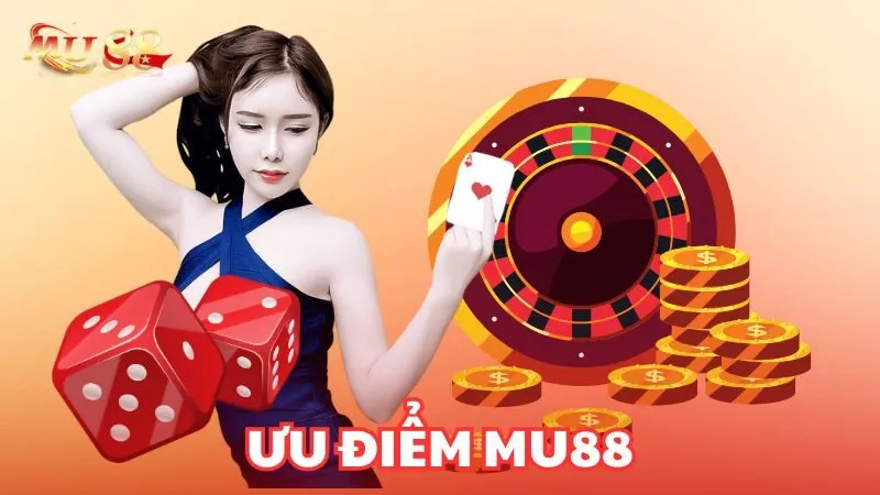 Điểm mạnh giúp MU88 chinh phục người chơi tham gia